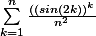 \sum_{k=1}^{n}{\frac{((sin(2k))^k}{n^2}